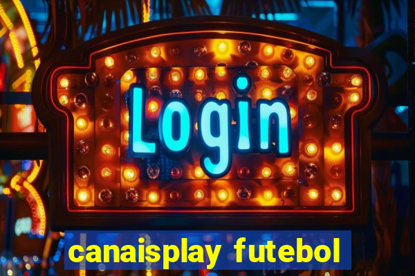 canaisplay futebol